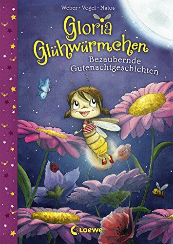 Susanne Weber - Gloria Glühwürmchen - Bezaubernde Gutenachtgeschichten - Preis vom 15.10.2026 23:06:25 h