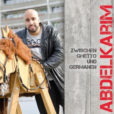 Zwischen Ghetto und Germanen - Abdelkarim, Audio, 4251489300471