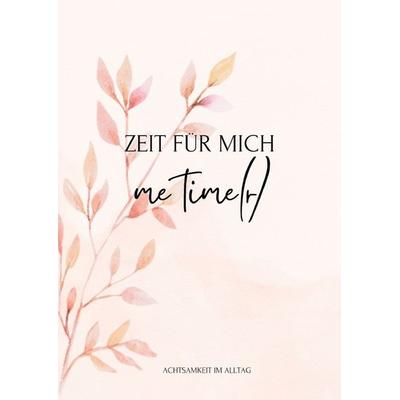 Me Timer: Zeit für mich, Taschenbuch von Vanessa Eck, Epubli, 978-3-7584-5184-3