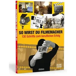 So wirst du Filmemacher, Fachbücher von Elliot Grove