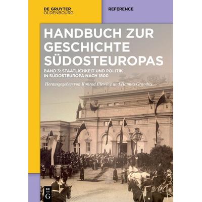Staatlichkeit und Politik in Südosteuropa nach 1800, Gebundene Ausgabe von , De Gruyter, 978-3-11-079993-4
