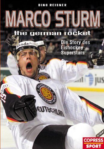 Dino Reisner - Marco Sturm - The German Rocket: Die Story des Eishockey-Superstars - Preis vom 09.10.2026 07:28:09 h