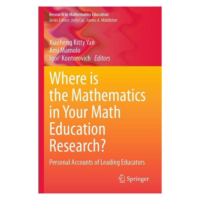 Umbreit Where is the Mathematics in Your Math Education Research? (Englisch, Ami Mamolo, Igor Kontorovich) (71884771)