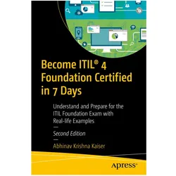 Become ITIL 4 Foundation Certified in 7 Days, Fachbücher von Abhinav Krishna Kaiser