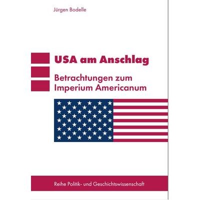 USA am Anschlag, Taschenbuch von Jürgen Bodelle, Pegasus Bücher, 978-3-9825492-8-6