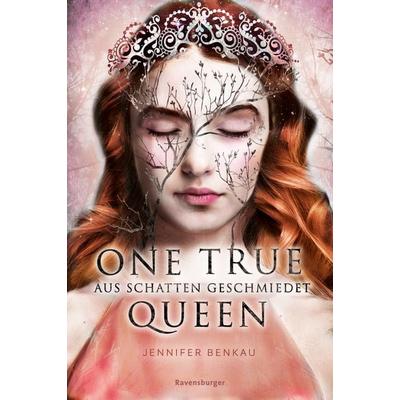 One True Queen, Band 2: Aus Schatten geschmiedet (Epische Romantasy von SPIEGEL-Bestsellerautorin Jennifer Benkau), Gebundene Ausgabe von Jennifer