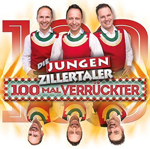 die Jungen Zillertaler - 100 Mal Verrückter - Preis vom 19.10.2026 19:33:35 h