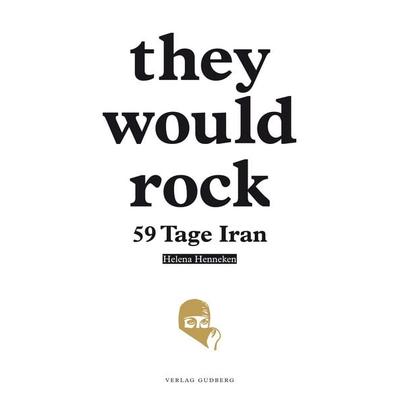 They would rock, Gebundene Ausgabe von Helena Henneken, Gudberg Nerger