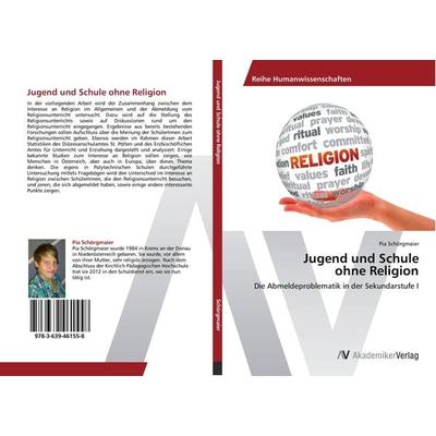 Jugend und Schule ohne Religion, Taschenbuch von Pia Schörgmaier, AV Akademikerverlag, 978-3-639-46155-8
