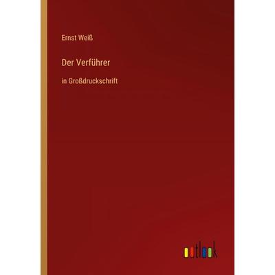 Der Verführer, Taschenbuch von Ernst Weiss, Outlook, 978-3-368-29032-0