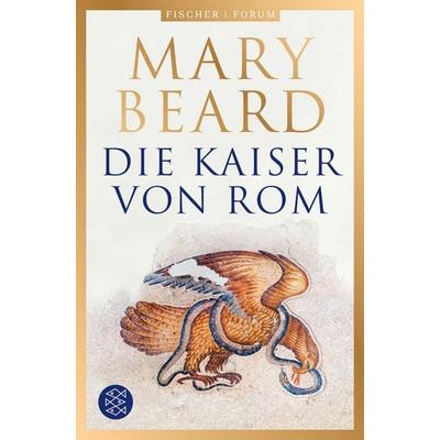 Die Kaiser von Rom, Taschenbuch von Mary Beard, Fischer Taschenbuch Verlag, 978-3-596-71345-5