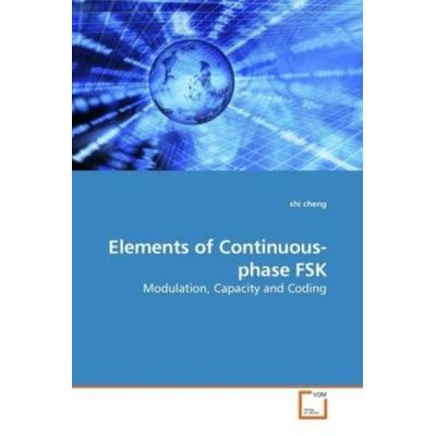 Cheng, s: Elements of Continuous-phase FSK, Taschenbuch von Shi Cheng, VDM, 978-3-639-23638-5