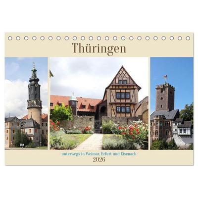 Thüringen, unterwegs in Weimar, Erfurt und Eisenach (Tischkalender 2026 DIN A5 quer), CALVENDO Monatskalender