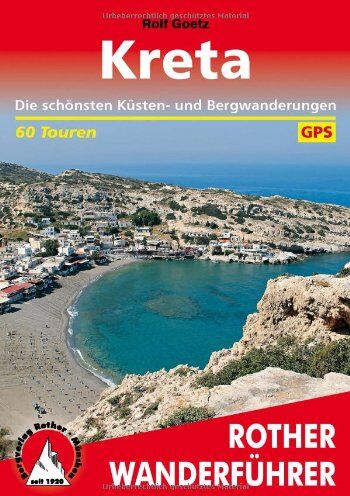 Rolf Goetz - Kreta: Die schönsten Küsten- und Bergwanderungen. 60 Touren. Mit GPS-Daten - Preis vom 09.10.2026 07:28:09 h