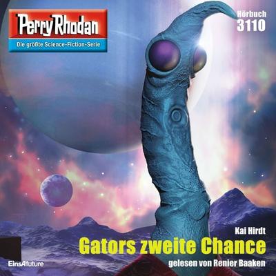 Perry Rhodan 3110: Gators zweite Chance - Kai Hirdt, Audio, 4064066954659