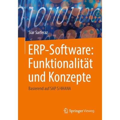 ERP-Software: Funktionalität und Konzepte, Taschenbuch von Siar Sarferaz, Springer Fachmedien Wiesbaden GmbH, 978-3-658-40498-7
