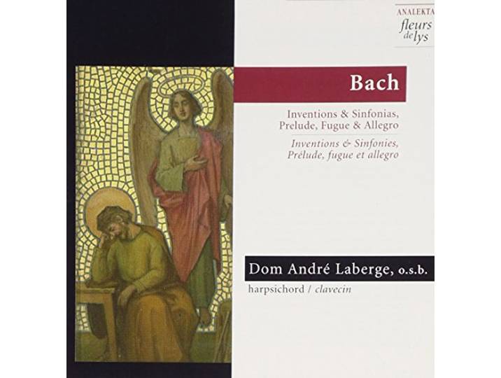 Dom Andre Laberge - Inventions & Sinfonias, Prelude, Fu