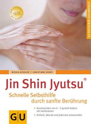 Nicola Kessler - Jin Shin Jyutsu - Schnelle Selbsthilfe durch sanfte Berührung - GU Ratgeber Gesundheit - Preis vom 13.10.2026 11:25:28 h