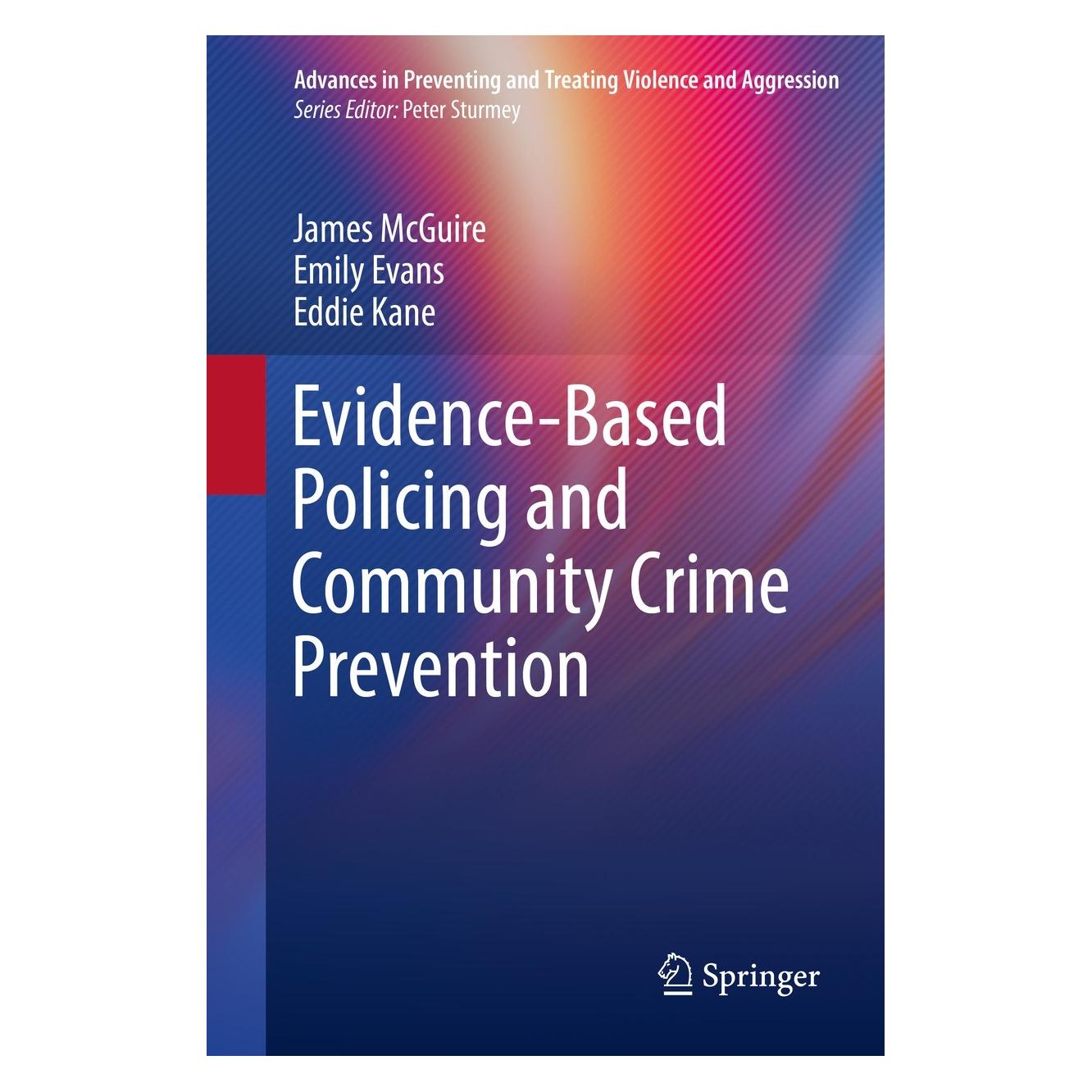 Springer Evidence-Based Policing and Community Crime Prevention (Englisch, Hardcover, Eddie Kane, Emily Evans, James McGuire) (9783030763626)