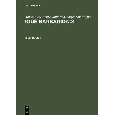 Lehrbuch, Gebundene Ausgabe von Albert Fuss,Felipe Jambrina, De Gruyter, 978-3-484-50212-3
