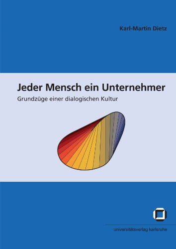 Karl-Martin Dietz - Jeder Mensch ein Unternehmer: Grundzüge einer dialogischen Kultur - Preis vom 09.10.2026 07:28:09 h