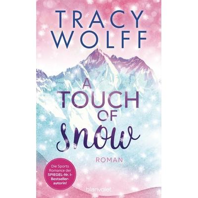 A Touch of Snow, Taschenbuch von Tracy Wolff, Blanvalet, 978-3-7341-1410-6