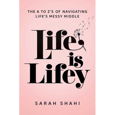 Life Is Lifey, Gebundene Ausgabe von Sarah Shahi, Post Hill Press