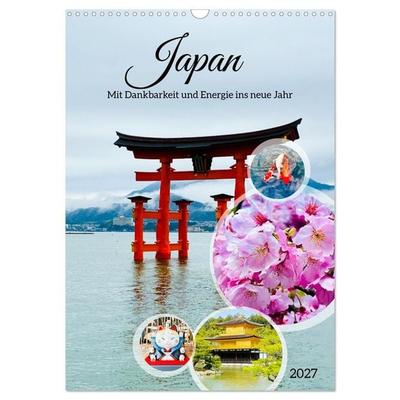 Japan Mit Dankbarkeit und Energie ins neue Jahr (Wandkalender 2027 DIN A3 hoch), CALVENDO Monatskalender