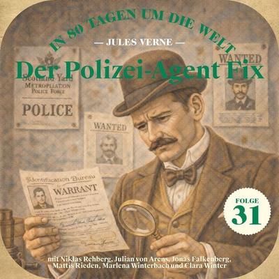 Der Polizei-Agent Fix (In 80 Tagen um die Welt, Folge 31) - Jules Verne, Audio, 9783711956965