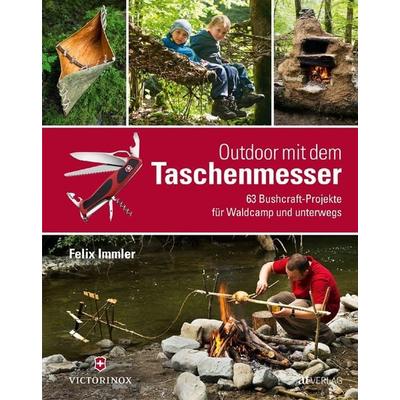 Outdoor mit dem Taschenmesser, Gebundene Ausgabe von Felix Immler, AT Verlag, 978-3-03800-851-4
