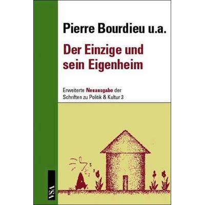 Der Einzige und sein Eigenheim, Taschenbuch von Pierre Bourdieu, Vsa, 978-3-87975-862-3
