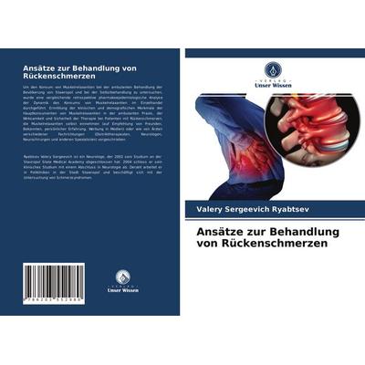 Ansätze zur Behandlung von Rückenschmerzen, Taschenbuch von Valery Sergeevich Ryabtsev, BoD - Books on Demand, 978-620-3-55298-0