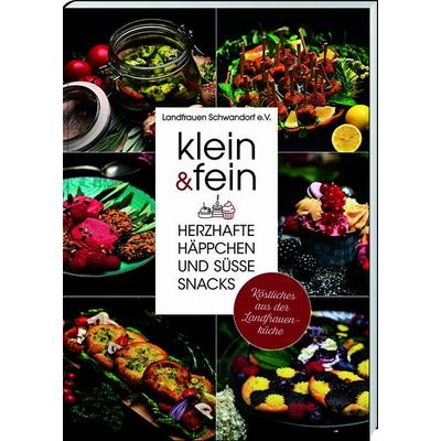 klein & fein. Herzhafte Häppchen und süße Snacks – Köstliches aus der Landfrauenküche, Gebundene Ausgabe von , Bayerland, 978-3-89251-560-9