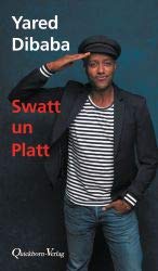 Yared Dibaba - Swatt un Platt - Preis vom 09.10.2026 07:28:09 h