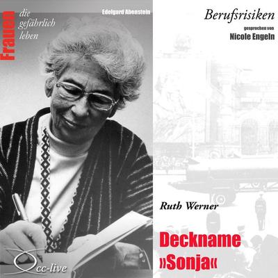 Berufsrisiken - Deckname Sonja (Ruth Werner) - , Audio, 9783956161308