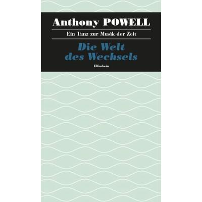 Ein Tanz zur Musik der Zeit / Die Welt des Wechsels, Gebundene Ausgabe von Anthony Powell, Elfenbein, 978-3-941184-38-1