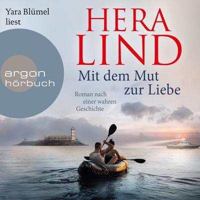Mit dem Mut zur Liebe - Hera Lind, Audio, 9783732406166