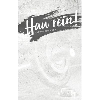 Hau rein! - der 'nur was ich mag' Trainingsplaner, Gebundene Ausgabe von Sissi Kandziora, BoD – Books on Demand, 978-3-7460-9282-9