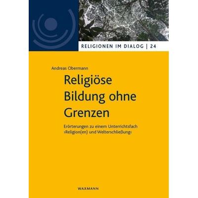 Religiöse Bildung ohne Grenzen, Taschenbuch von Andreas Obermann, Waxmann Verlag GmbH, 978-3-8188-0156-4