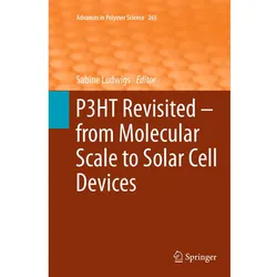 P3HT Revisited - From Molecular Scale to Solar Cell Devices, Fachbücher
