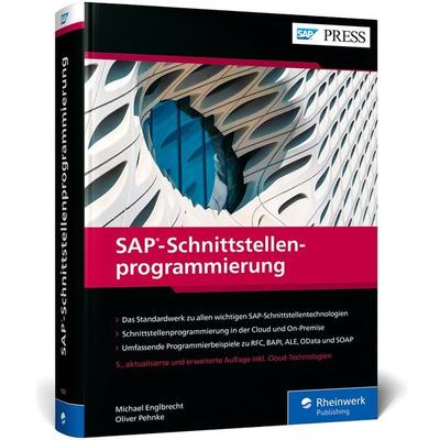 SAP-Schnittstellenprogrammierung, Gebundene Ausgabe von Michael Englbrecht,Oliver Pehnke, Rheinwerk, 978-3-367-10329-4