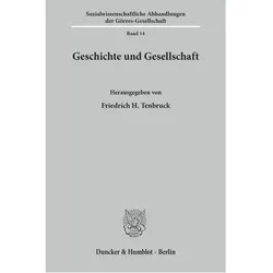 Geschichte und Gesellschaft., Fachbücher von Friedrich H. Tenbruck