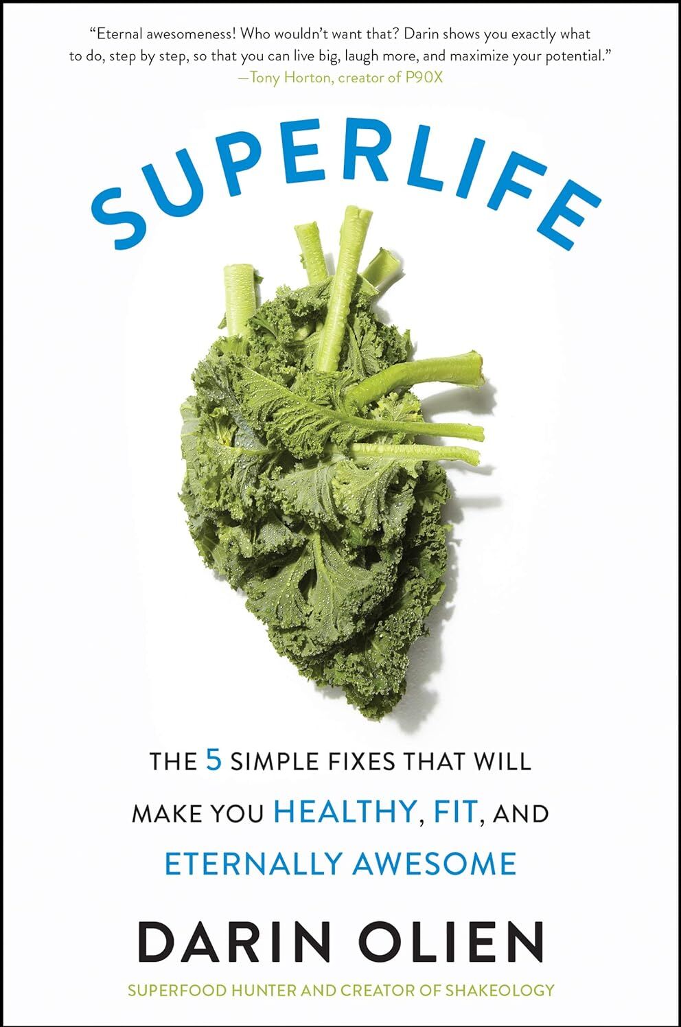 Harper Paperbacks SuperLife by Darin Olien - The 5 Simple Fixes That Will Make You Healthy, Fit and Eternally Awesome - Paperback Health & Wellness Book