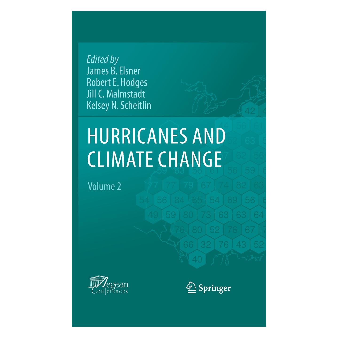 Springer Hurricanes and Climate Change (Englisch, Hardcover, James B. Elsner, Jill C. Malmstadt, Kelsey N. Scheitlin, Robert E. Hodges) (9789048195091)