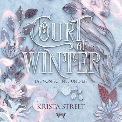 Court of Winter - Fantasy Hörbücher - Krista Street, Audio, 9783910990784