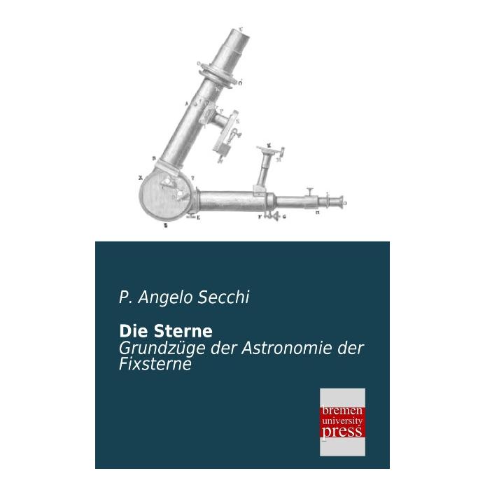 Bremen University Die Sterne (Deutsch, Softcover, P. Angelo Secchi) (7381295)