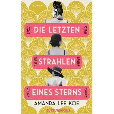 Die letzten Strahlen eines Sterns, Gebundene Ausgabe von Amanda Lee Koe, CulturBooks Verlag, 978-3-95988-153-1
