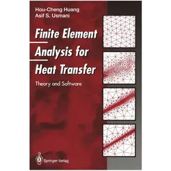 Finite Element Analysis for Heat Transfer, Fachbücher von Hou-Cheng Huang, Asif S Usmani