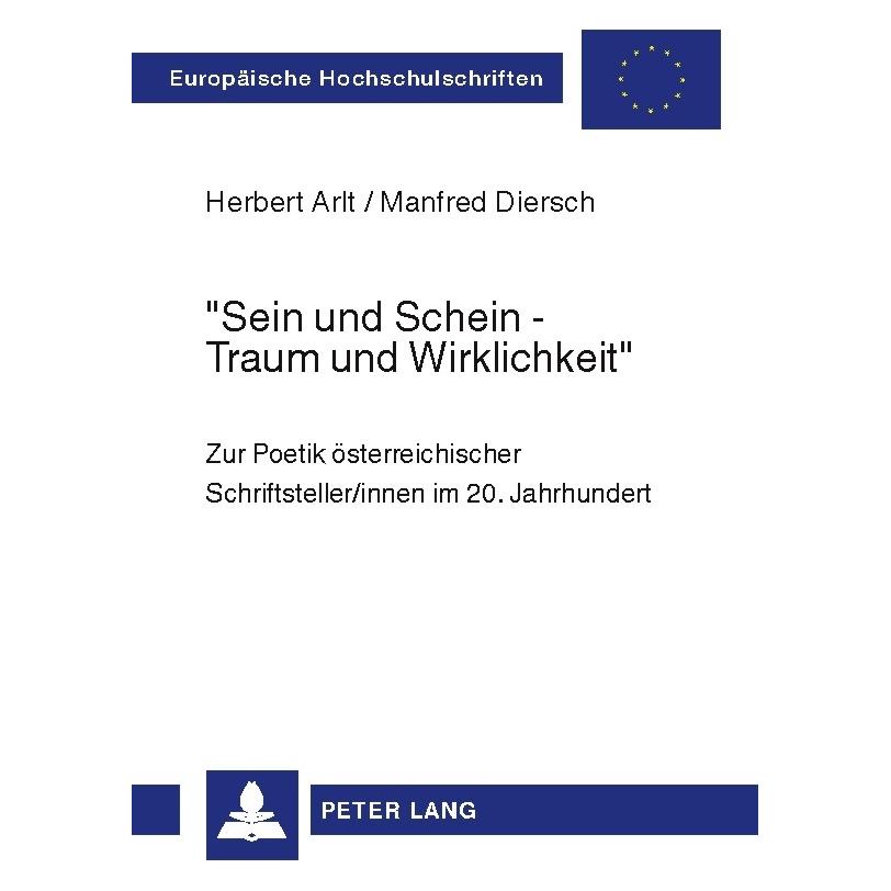 Peter Lang 'Sein und Schein - Traum und Wirklichkeit' (Deutsch, Softcover, Herbert Arlt, Manfred Diersch) (56033414)