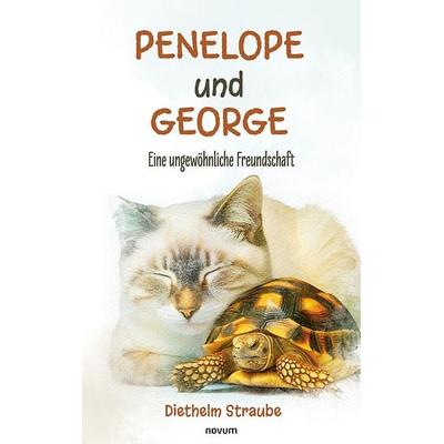 Penelope und George, Taschenbuch von Diethelm Straube, Novum Verlag, 978-3-7116-1180-2